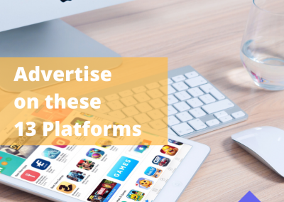 13 Social media platforms you should be advertising on!